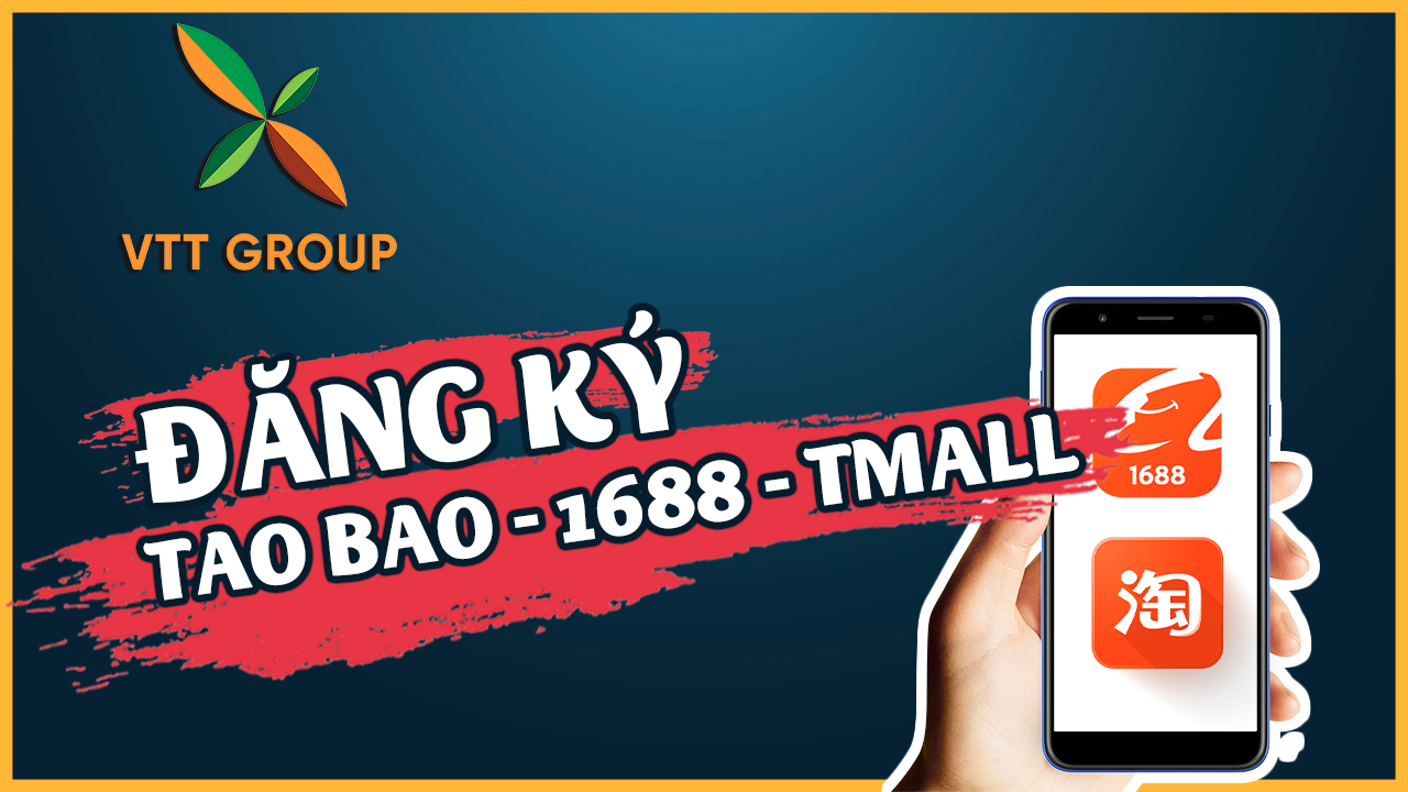 Hướng dẫn đăng ký tài khoản Taobao/1688/Tmall trên điện thoại